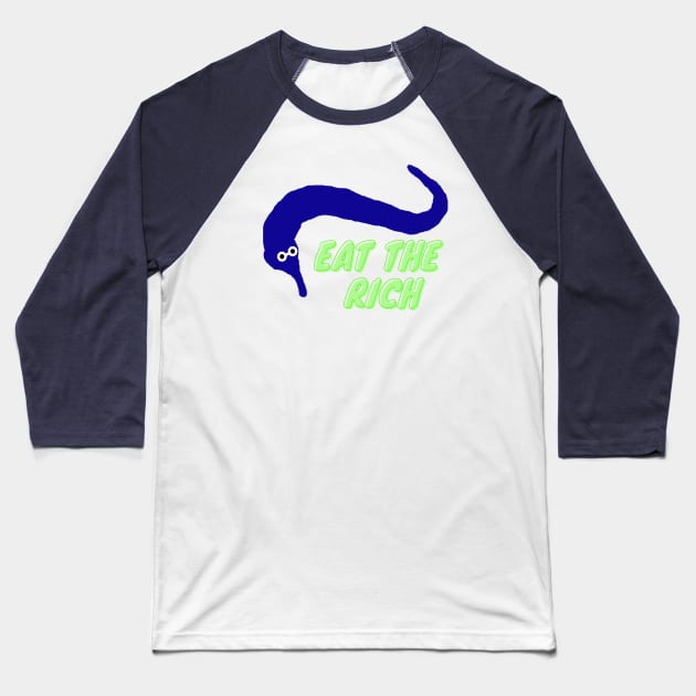 Worm on a string eat the rich Blue Baseball T-Shirt by HR-the-Chemist